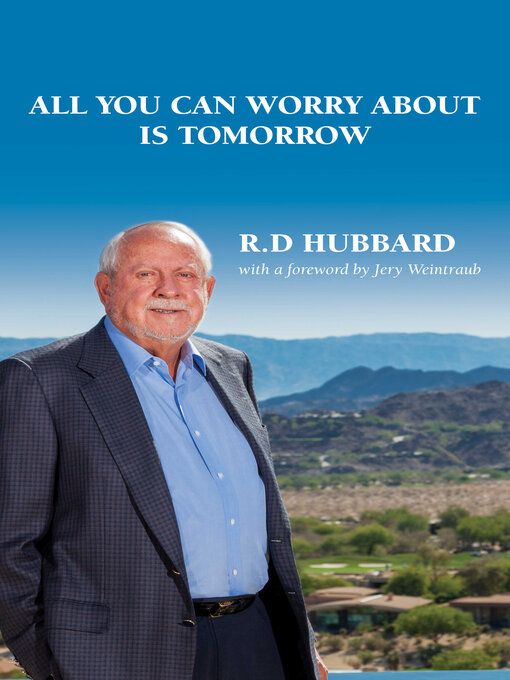 Title details for All You Can Worry About Is Tomorrow by R.D. Hubbard - Available